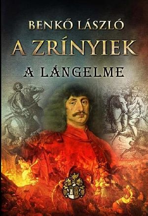 [A Zrínyiek 02] • A lángelme